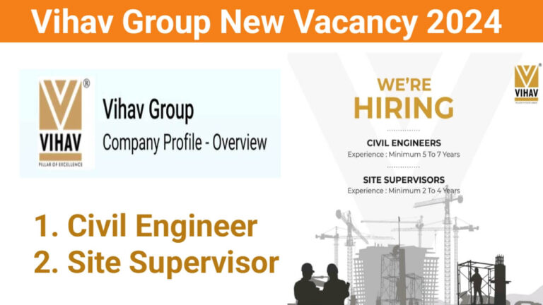 Vihav Group Urgent Hiring 2024 | For Civil Engineer And Site Supervisor