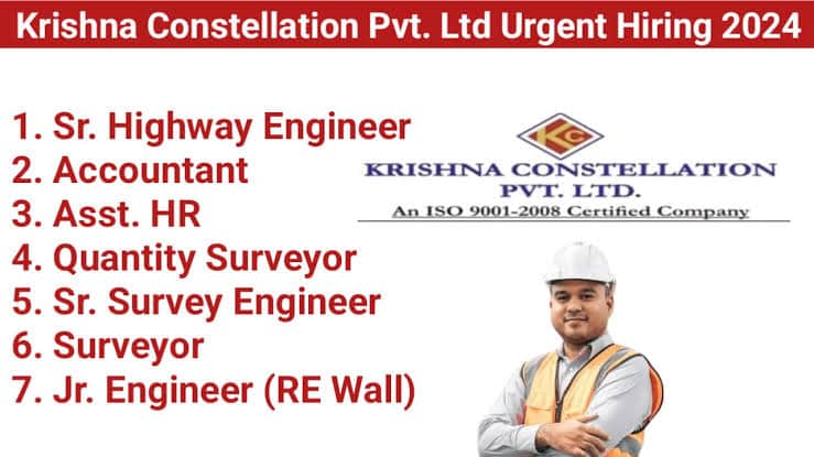 Krishna Constellation Pvt. Ltd Urgent Hiring 2024 | for our highway project in Punjab.