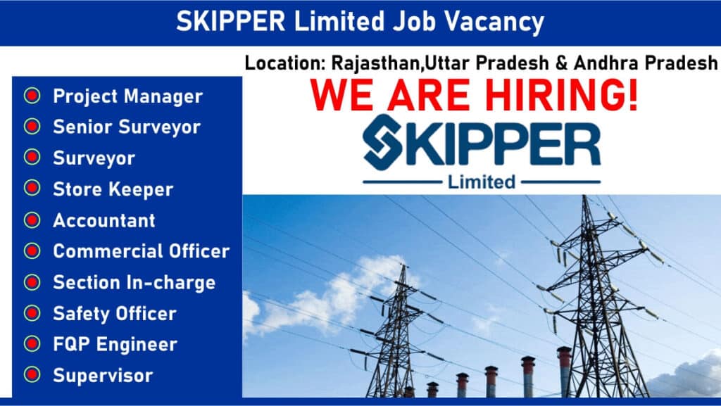 SKIPPER Limited Job Vacancy