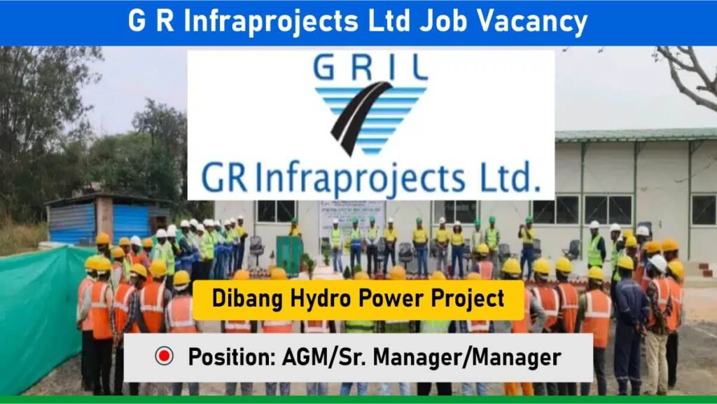 G R Infraprojects Ltd Job Vacancy