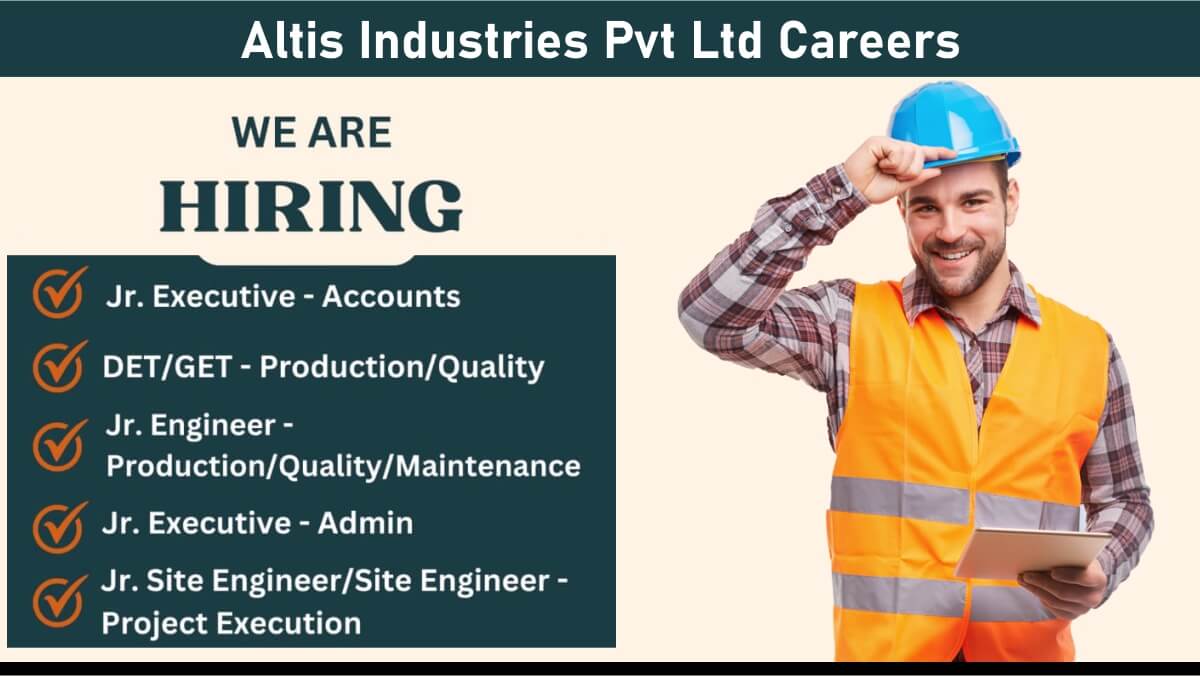 Altis Industries Pvt Ltd Careers