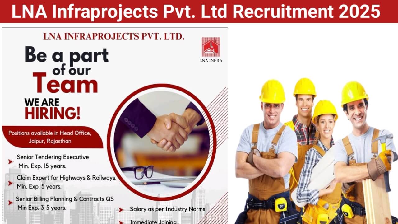 LNA Infraprojects Pvt. Ltd Recruitment 2025 | For Head Office in Jaipur, Rajasthan