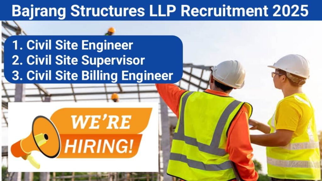 Bajrang Structures LLP Hiring 2025 | Jobs Location: Silvassa, Tharad