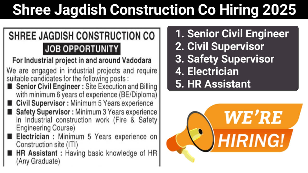 Shree Jagdish Construction Co Hiring 2025 | Construction Jobs In Vadodara