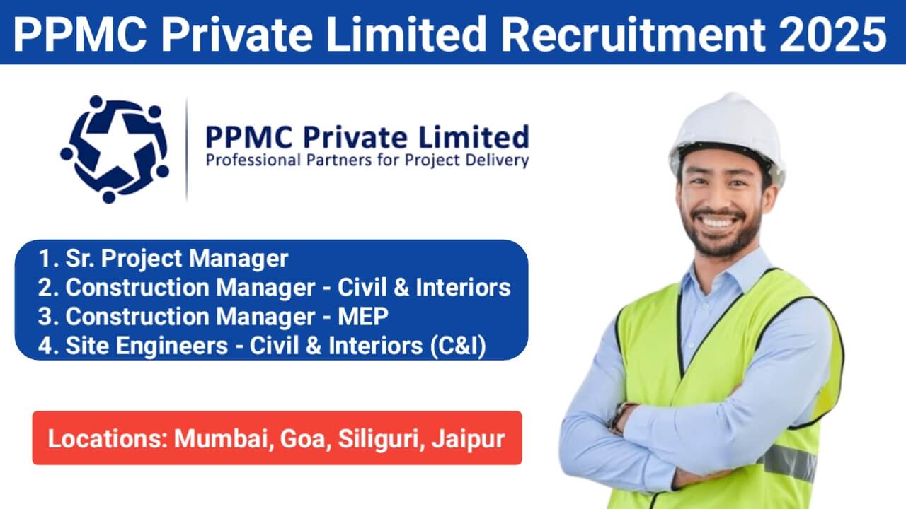 PPMC Private Limited Recruitment for Hospital Projects | Site Engineers Jobs In Mumbai