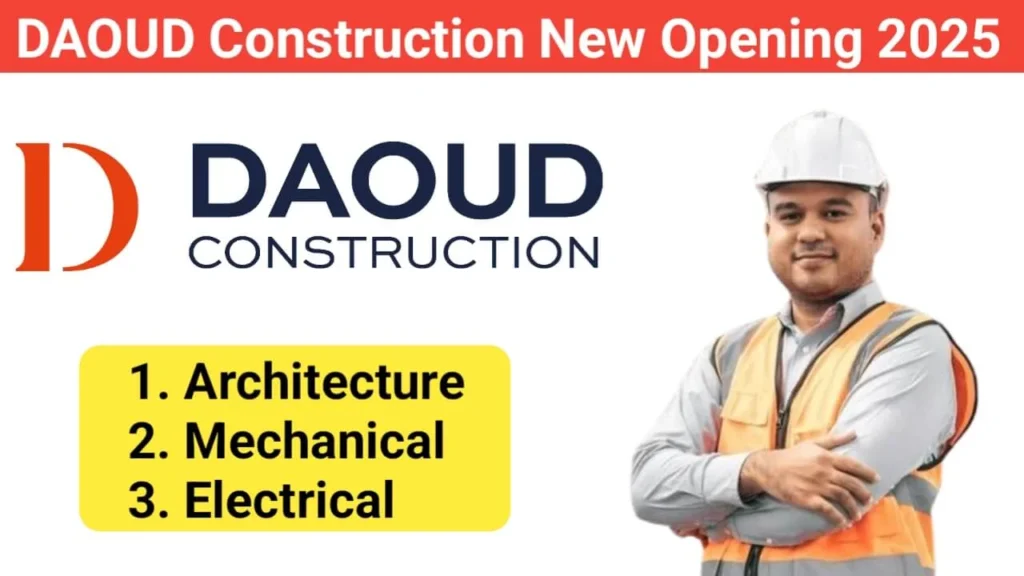 Daoud Construction Hiring 2025 | Electrical Engineer Jobs Near Me