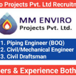 MM Enviro Projects Pvt. Ltd Recruitment 2025 | For Civil Draftsman, Piping Engineer (BOQ) And Civil/Mechanical Engineer