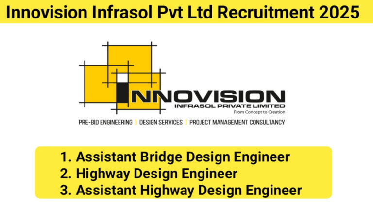 Innovision Infrasol Pvt Ltd Recruitment 2025 | Highway Design Engineer Jobs