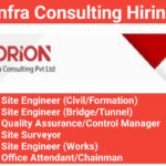 Orion Infra Consulting Hiring 2025 | For Site Engineer, Quality Assurance, Office Attendant