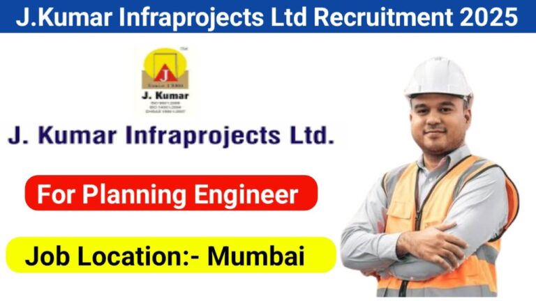 J.Kumar Infraprojects Ltd Recruitment 2025 | For Elevated Metro, Flyover, or Bridge projects