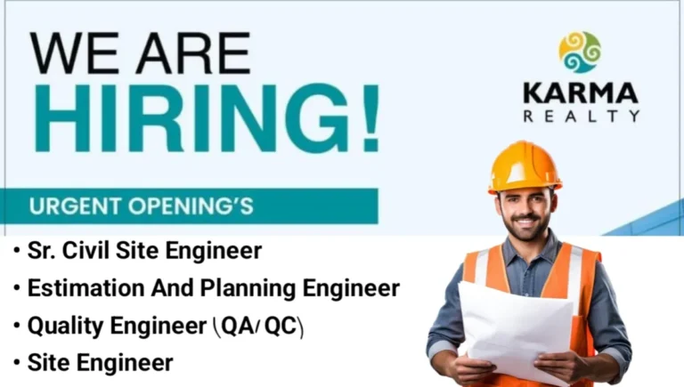 Karma Realty Recruitment 2025 | For Site Engineer, Quality Engineer (QA/QC), Planning Engineer