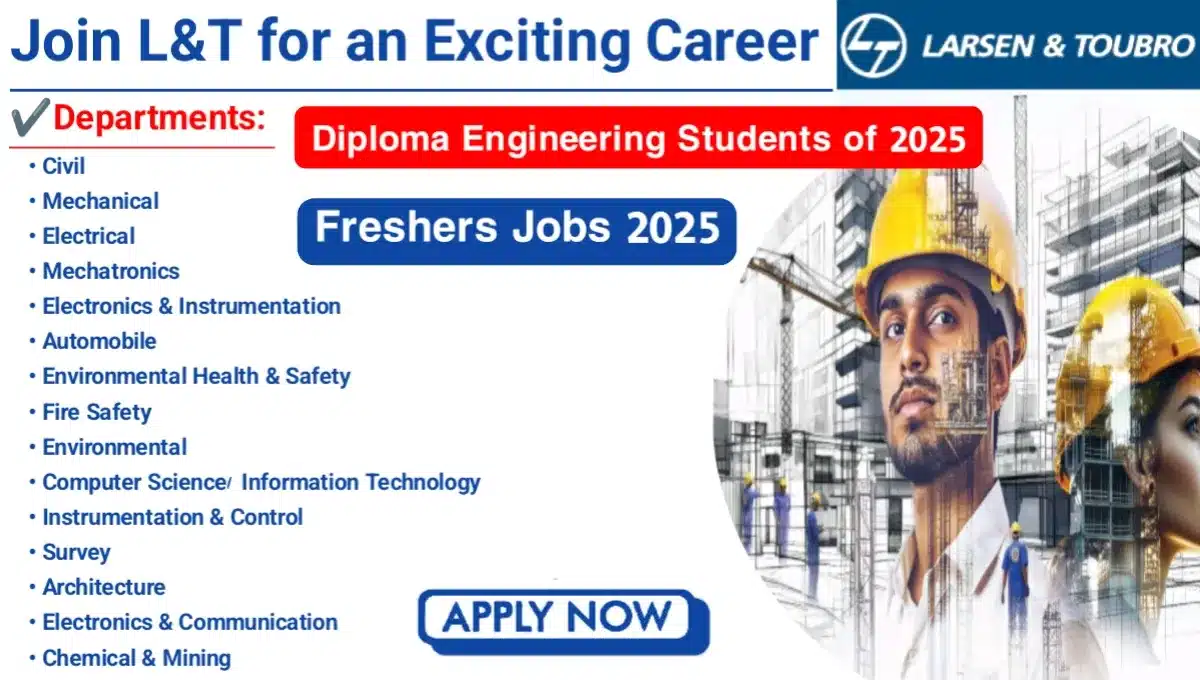 Larsen And Toubro Limited Freshers Engineer Hiring 2025 | Freshers Engineer Jobs 2025