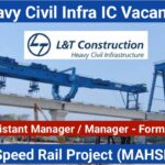 L&T Heavy Civil Infra IC Vacancy 2025: High-Speed Rail Project (MAHSR C3) | Apply Immediately