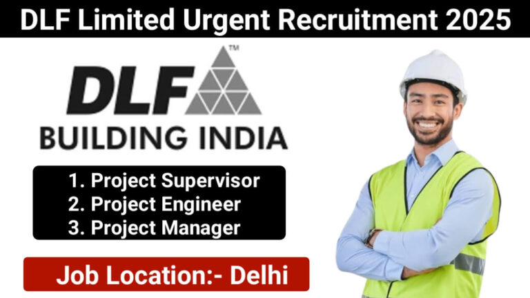 DLF Limited Urgent Recruitment 2025 | Construction Jobs In Delhi