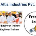 Altis Industries Private Limited Hiring 2025 | For Graduate Engineer Trainee (GET) And Diploma Engineer Trainee (DET)