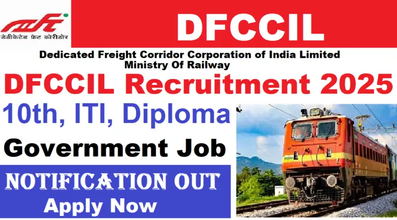 Dedicated Freight Corridor Corporation of India Limited Recruitment 2025 | For  10th / ITI / Diploma