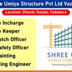 Shree Umiya Structure Pvt Ltd Vacancy