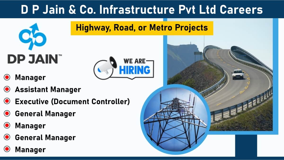 D P Jain & Co. Infrastructure Pvt Ltd Careers