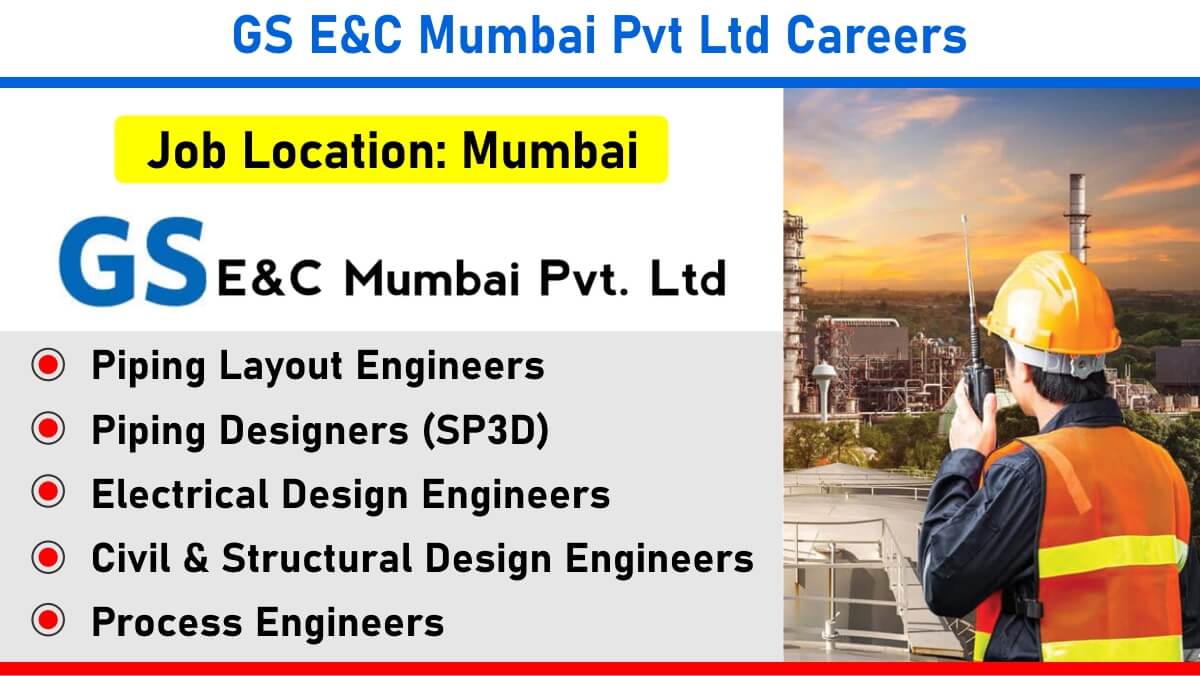 GS E&C Mumbai Pvt Ltd Careers