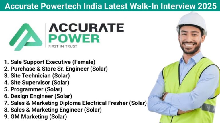 Accurate Powertech India Pvt Ltd Walk-In Interview 2025 | Walk-In Interview on 3rd & 4th February 2025