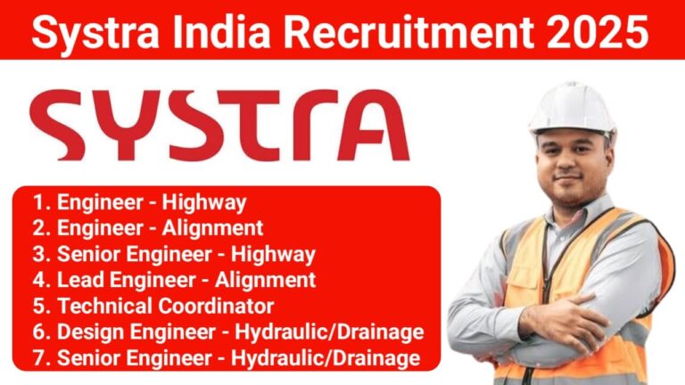 Systra India Recruitment 2025 | For Engineer - Highway, Technical Coordinator, Design Engineer