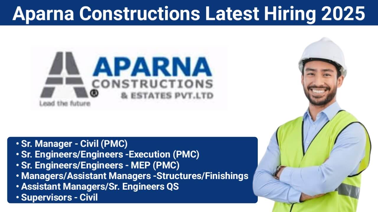 Aparna Constructions Latest Hiring 2025 | Construction Jobs In Hyderabad