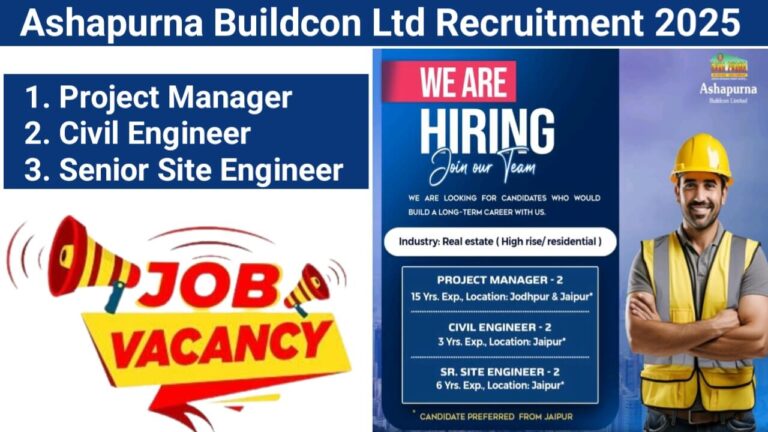 Ashapurna Buildcon Ltd Recruitment 2025 | For Project Manager, Civil Engineer And Senior Site Engineer