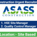 Assas Construction Urgent Recruitment 2025 | For HSE Site Manager And Quality Control Manager