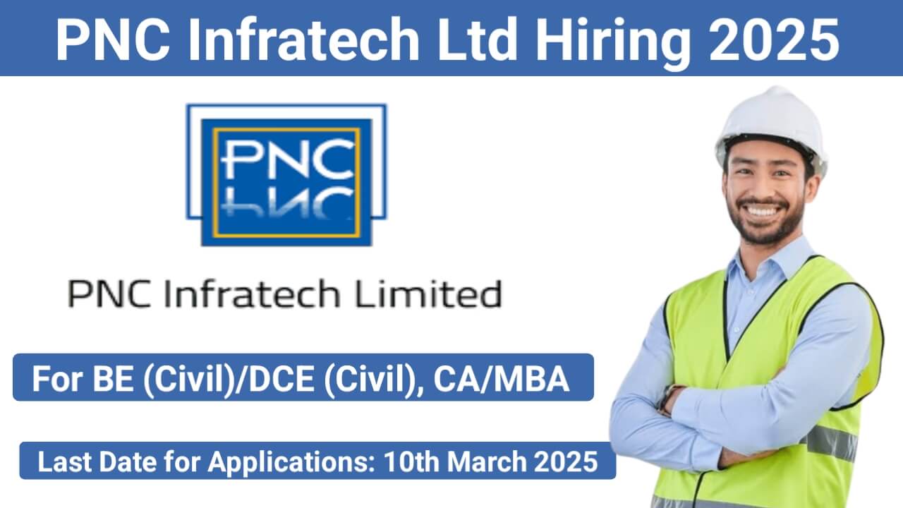 PNC Infratech Ltd Hiring 2025 | CFO, VP/AVP/GM, Project Managers, Contracts & Accounts Professionals | Corporate & Project Site Roles