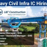 L&T Heavy Civil Infra IC Hiring 2025 | EHS Managers, Safety Supervisors, Survey Engineers & Contracts Managers | Metros & High-Speed Rail Projects