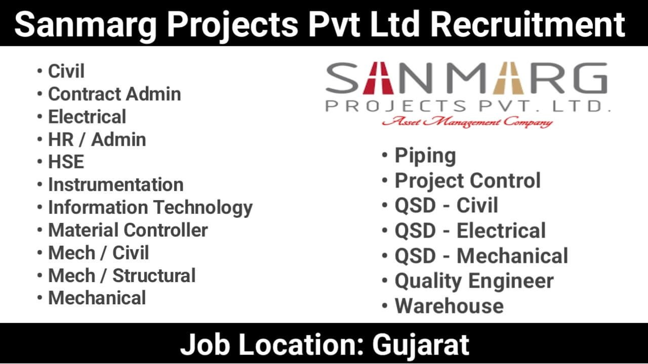 Refinery, Fertilizer, Petrochemical Jobs in Gujarat – Multiple Openings at Sanmarg Projects Private Limited