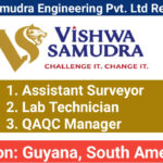 Highway Project Jobs in Guyana – Assistant Surveyor, Lab Technician, QAQC Manager Openings at Vishwa Samudra Engineering Pvt. Ltd