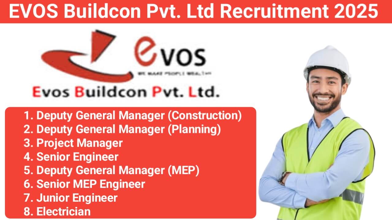 High-Rise Construction Jobs – DGM, Project Manager, Senior Engineer, and More Openings at EVOS Buildcon Pvt. Ltd