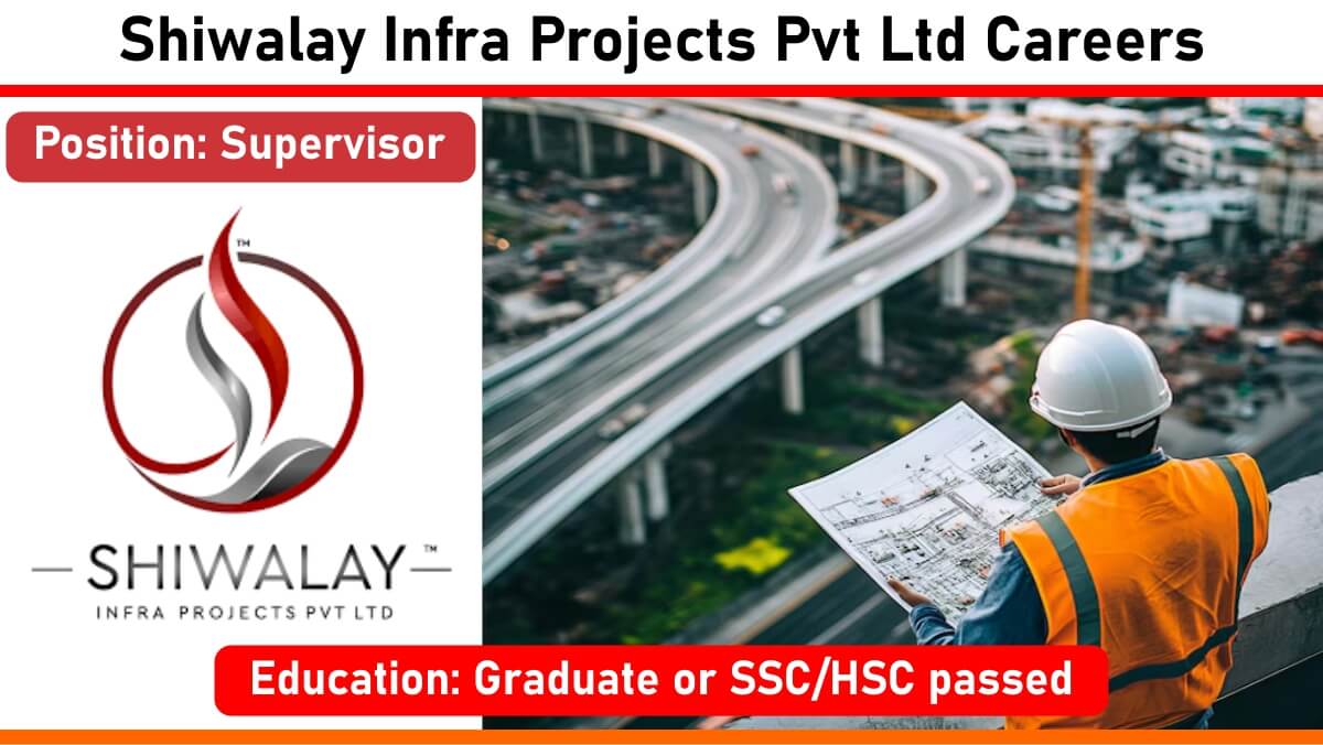 Shiwalay Infra Projects Pvt Ltd Careers