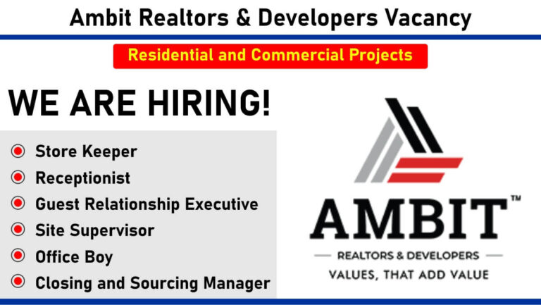 Ambit Realtors & Developers Vacancy