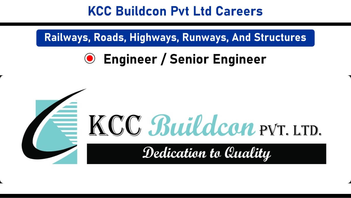 KCC Buildcon Pvt Ltd New Opening 2025 For Head Office, Gurugram | Civil Engineering Jobs