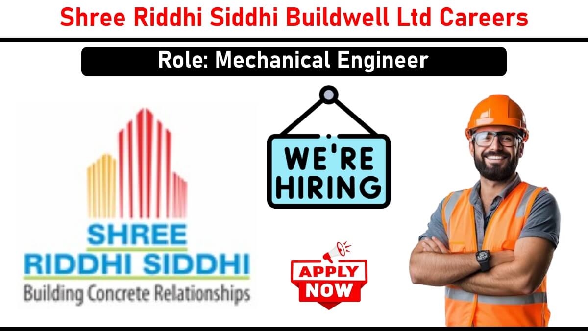 Shree Riddhi Siddhi Buildwell Limited Recruitment 2025 | For Mechanical Engineer | Agra, UP Location