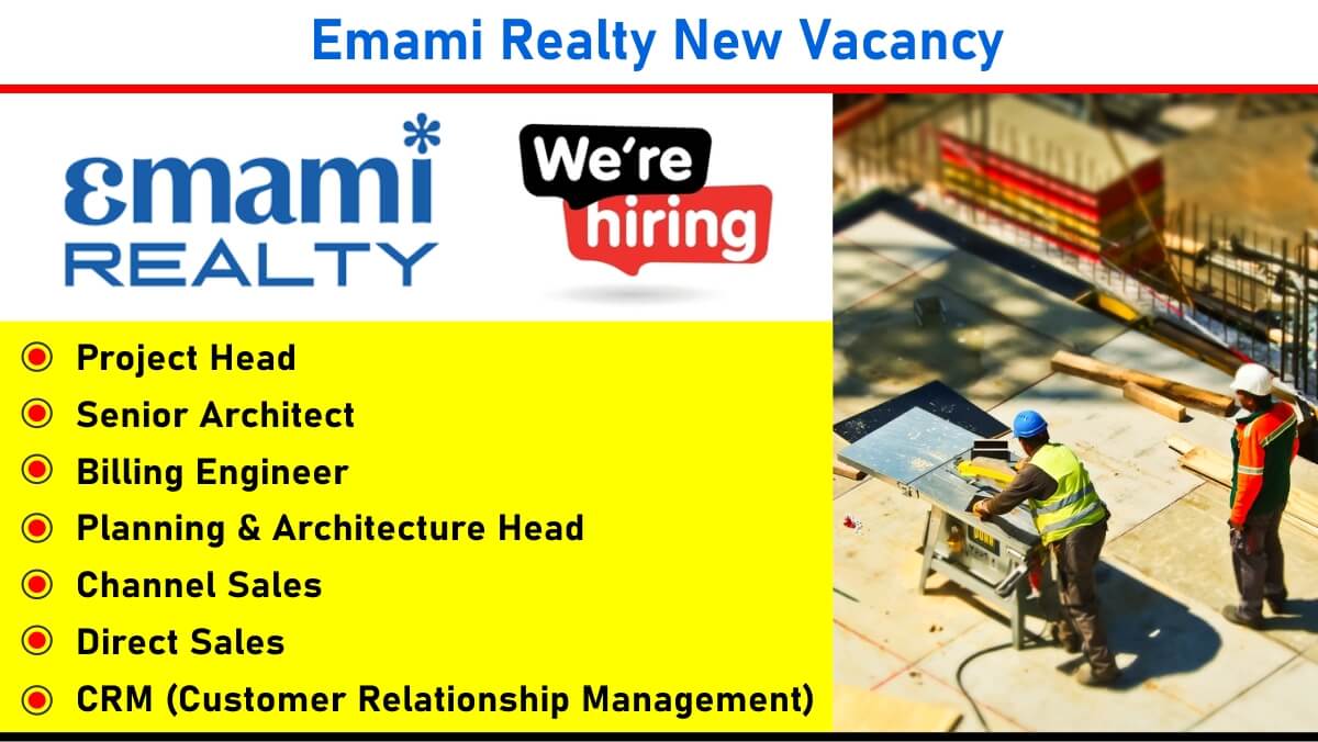 Emami Realty New Vacancy