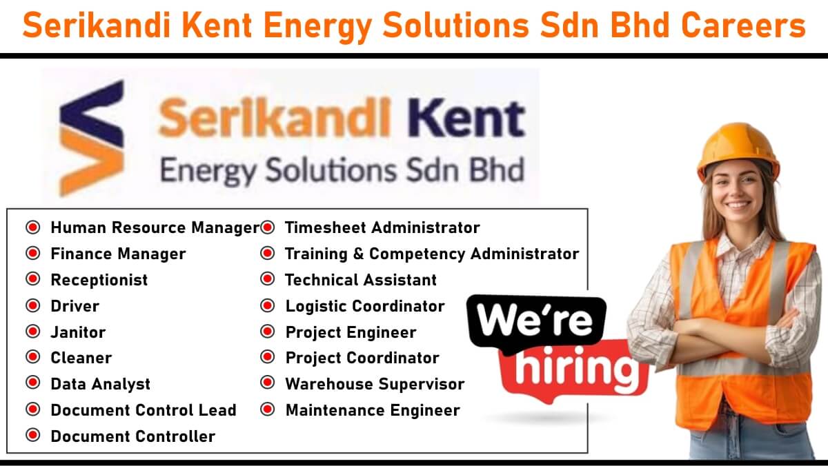 Serikandi Kent Energy Solutions Sdn Bhd Careers