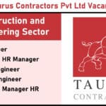 Taurus Contractors Pvt Ltd Vacancy