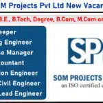 SOM Projects Pvt Ltd New Vacancy