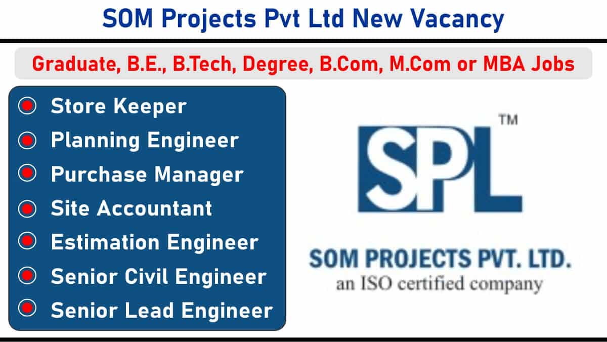 SOM Projects Pvt Ltd New Vacancy