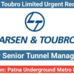 Larsen & Toubro Limited Careers | Patna Underground Metro Project