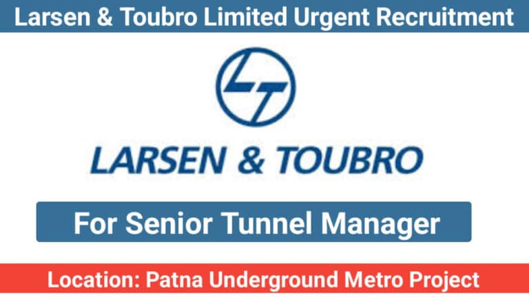 Larsen & Toubro Limited Careers | Patna Underground Metro Project