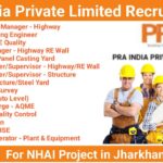 PRA India Private Limited Recruitment 2025 | For NHAI Project, Jharkhand