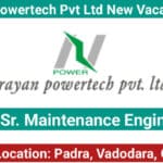 Narayan Powertech Pvt Ltd New Vacancy 2025 | Job Location: Padra, Vadodara, Gujarat