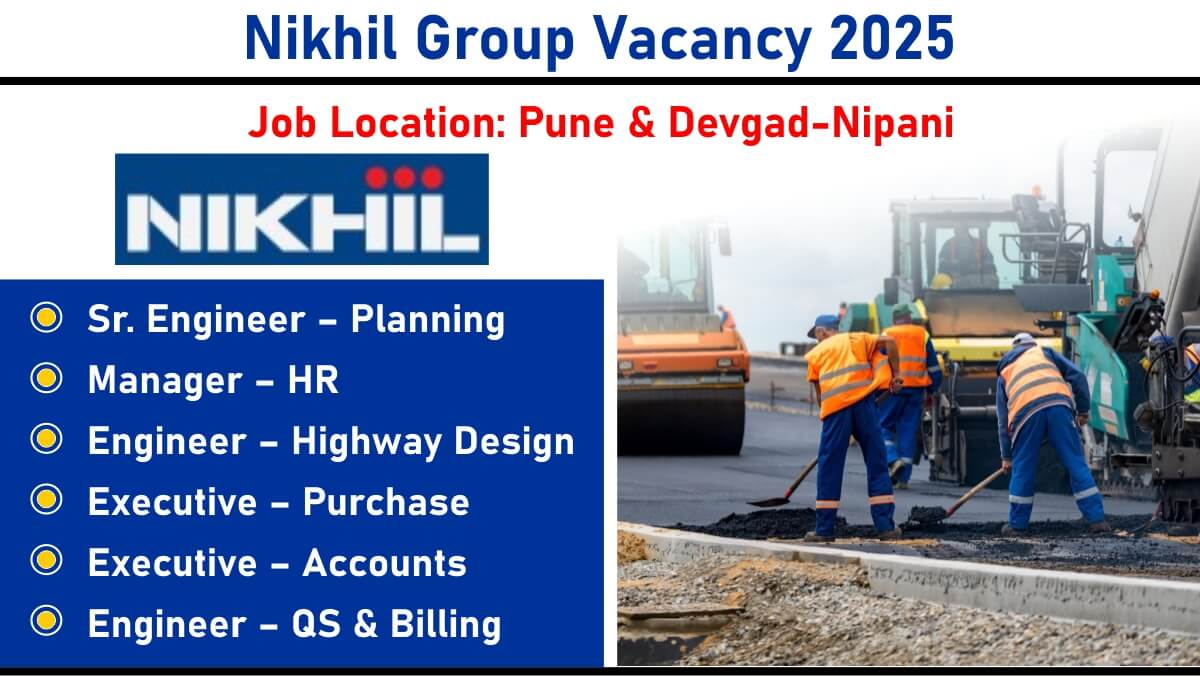 Nikhil Group Vacancy 2025