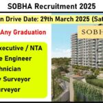 SOBHA Recruitment 2025