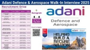 Adani Defence & Aerospace Walk-In Drive 2025 | Dates: 10th & 11th May 2025 | For Graduate/Diploma – Mechanical