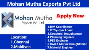 Mohan Mutha Exports Pvt Ltd Vacancy | For Chennai and the Maldives